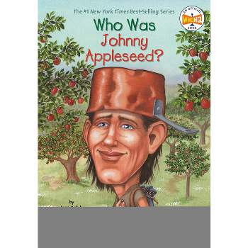 Who Was Johnny Appleseed? - (Who Was?) by  Joan Holub & Who Hq (Paperback)