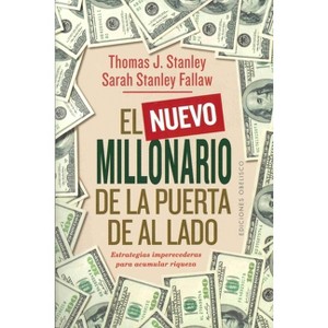 Nuevo Millonario de la Puerta de Al Lado, El - by  Thomas J Stanley (Paperback) - 1 of 1