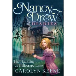 The Haunting on Heliotrope Lane - (Nancy Drew Diaries) by Carolyn Keene - 1 of 1