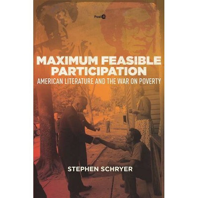 Maximum Feasible Participation - (Post*45) by  Stephen Schryer (Hardcover)