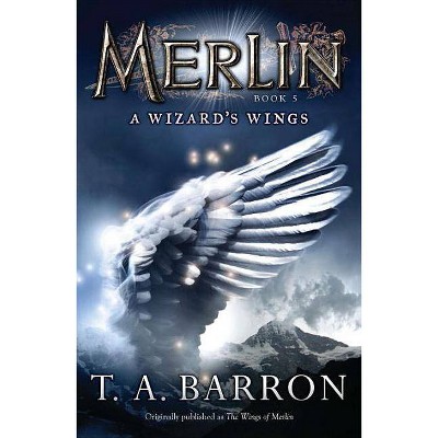 A Wizard's Wings - (Merlin (Puffin)) by  T A Barron (Paperback)