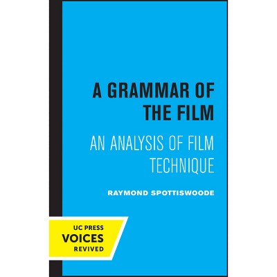A Grammar of the Film - by Raymond Spottiswoode