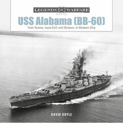 USS Alabama (Bb-60) - (Legends of Warfare: Naval) by  David Doyle (Hardcover)