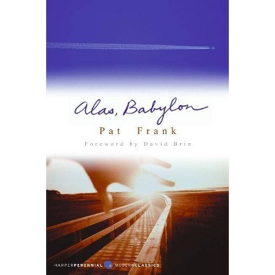 Alas, Babylon - (Perennial Classics) by  Pat Frank (Paperback)