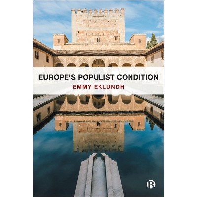 Europe's Populist Condition - by Emmy Eklundh