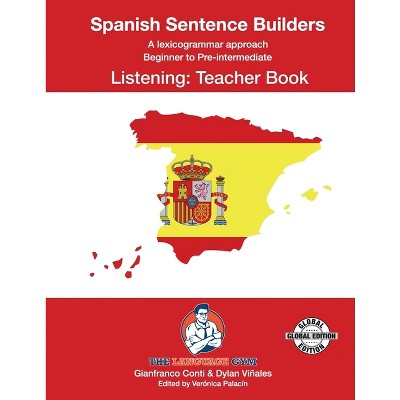 SPANISH SENTENCE BUILDERS - B to Pre - LISTENING - TEACHER - (The Language Gym - Sentence Builder Books) 2nd Edition (Paperback)