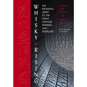 Whisky Rising: The Second Edition - 2nd Edition by  Stefan Van Eycken & Jim Meehan (Hardcover) - 1 of 1