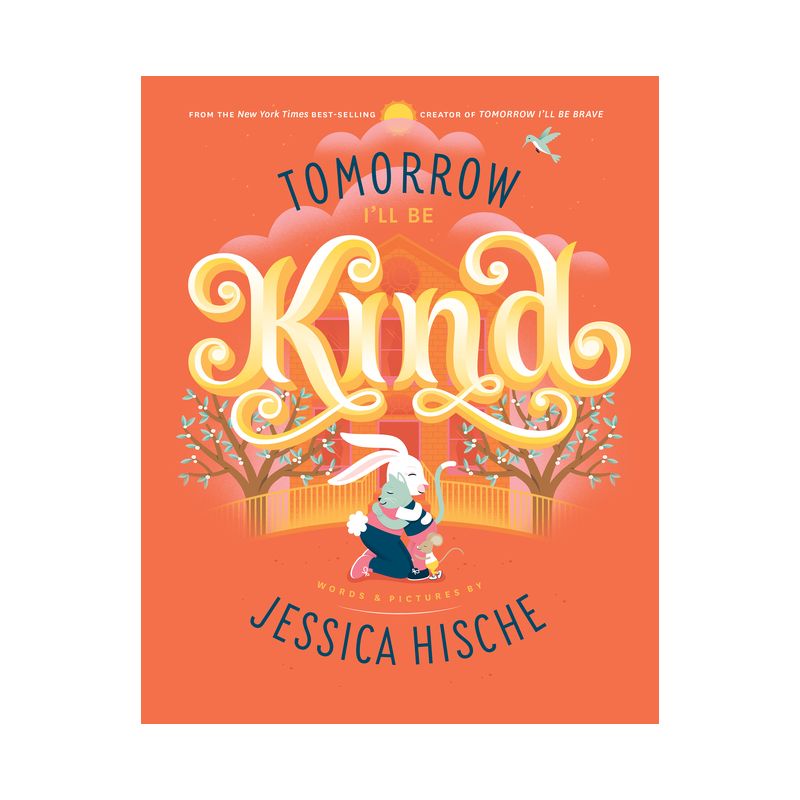 Tomorrow I'll Be Kind - by Jessica Hische, 1 of 2