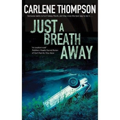 Just a Breath Away - by  Carlene Thompson (Paperback)