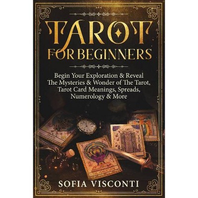 Tarot for Beginners - by  Sofia Visconti (Paperback)