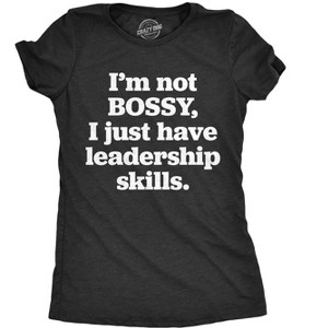 Womens Im Not Bossy I Just Have Leadership Skills T Shirt Funny Sarcastic Tee For Ladies - Crazy Dog Women's T Shirt - 1 of 4