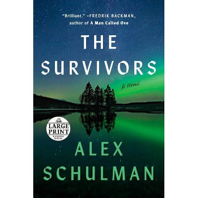 The Survivors - Large Print by  Alex Schulman (Paperback)