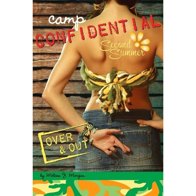 Over & Out #10 - (Camp Confidential) by  Melissa J Morgan (Paperback)