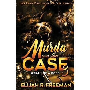 Murda Was The Case 3 - Large Print by  Elijah R Freeman (Paperback)