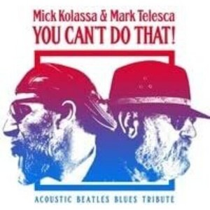Mick Kolassa - You Can't Do That (CD) - 1 of 1