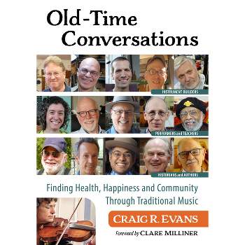 Old-Time Conversations - by  Craig R Evans (Paperback)