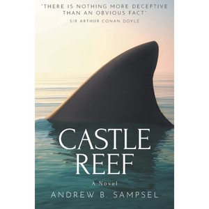 Castle Reef - by  Andrew B Sampsel (Paperback) - 1 of 1