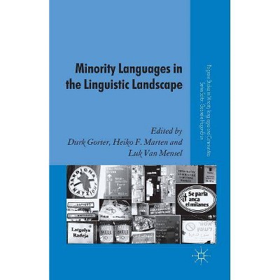 Minority Languages in the Linguistic Landscape - (Palgrave Studies in Minority Languages and Communities) by  D Gorter & H F Marten & L Van Mensel