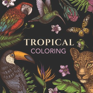 Tropical Coloring (Keepsake Coloring Books) - by  New Seasons & Publications International Ltd (Paperback) - 1 of 1