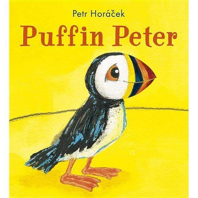 Puffin Peter - by  Petr Horacek (Hardcover)