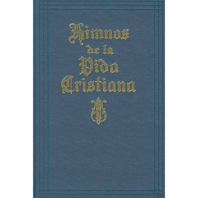 Himnos de la Vida Cristiana (with Music) - by  Moody Publishers (Hardcover)