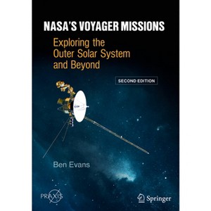 Nasa's Voyager Missions - 2nd Edition by  Ben Evans (Paperback) - 1 of 1