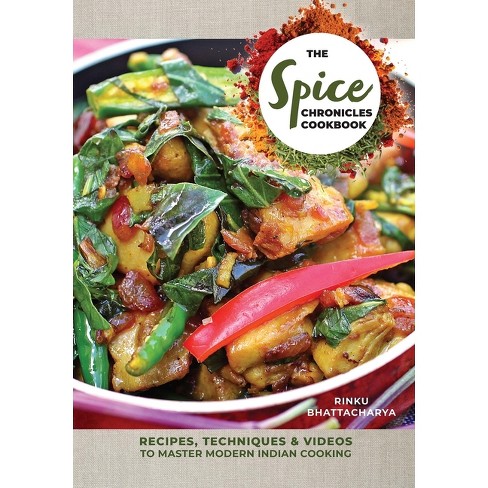 The Spice Chronicles Cookbook - by  Rinku Bhattacharya (Paperback) - image 1 of 1