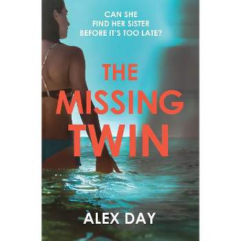 The Missing Twin - by  Alex Day (Paperback)
