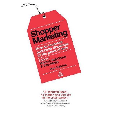 Shopper Marketing - 2nd Edition by  Markus Ståhlberg & Ville Maila (Hardcover)