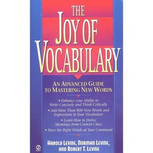 The Joy of Vocabulary - 2nd Edition by  Harold Levine & Norman Levine & Robert T Levine (Paperback) - 1 of 1