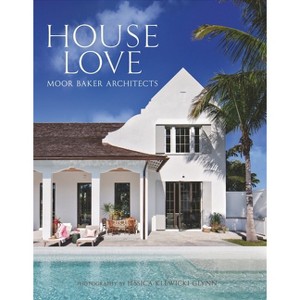House Love - by  Chris Baker (Hardcover) - 1 of 1