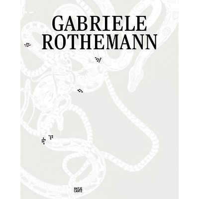 Gabriele Rothemann - by  Daniela Hammer-Tugendhat & Gabriele Rothemann (Hardcover)