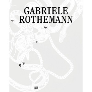 Gabriele Rothemann - by  Daniela Hammer-Tugendhat & Gabriele Rothemann (Hardcover) - 1 of 1
