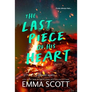 The Last Piece of His Heart - (Lost Boys) by  Emma Scott (Paperback) - 1 of 1