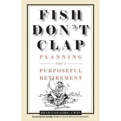 Fish Don't Clap - by  Brad Connors (Paperback)