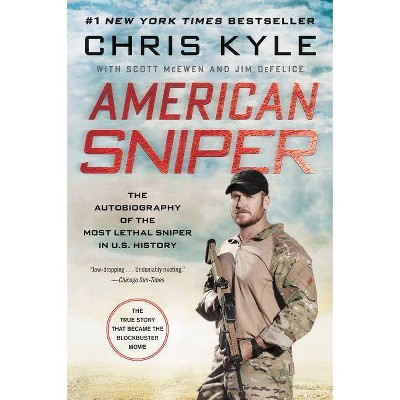 American Sniper - by  Chris Kyle & Scott McEwen & Jim DeFelice (Paperback)