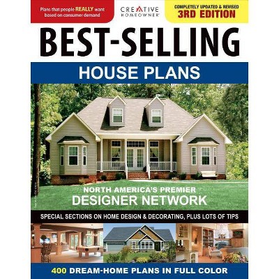 Best-Selling House Plans - by  Editors of Creative Homeowner (Paperback)