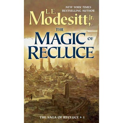 The Magic of Recluce - (Saga of Recluce) by  L E Modesitt (Paperback)