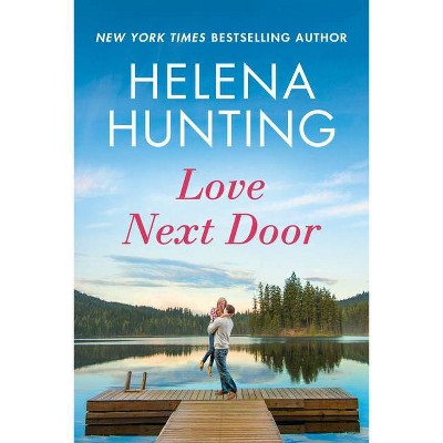 Love Next Door - (Lakeside) by  Helena Hunting (Paperback)