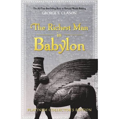 The Richest Man in Babylon - by  George S Clason (Hardcover)