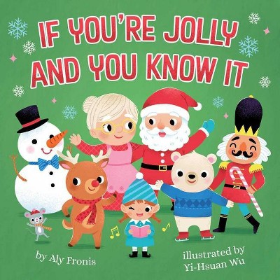 If You're Jolly and You Know It - by  Aly Fronis (Board Book)