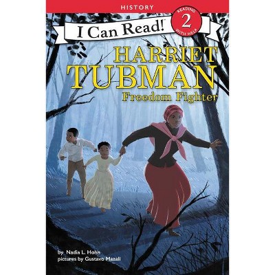 Harriet Tubman: Freedom Fighter - (I Can Read Level 2) by  Nadia L Hohn (Hardcover)