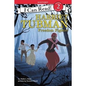 Harriet Tubman: Freedom Fighter - (I Can Read Level 2) by  Nadia L Hohn (Hardcover) - 1 of 1