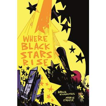 Where Black Stars Rise - by  Nadia Shammas & Marie Enger (Paperback)