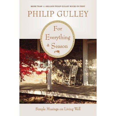 For Everything a Season - by  Philip Gulley (Paperback)