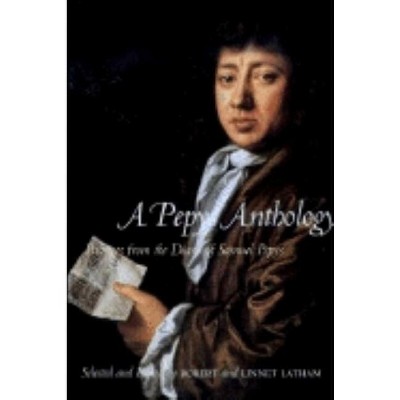 A Pepys Anthology - by  Samuel Pepys (Paperback)