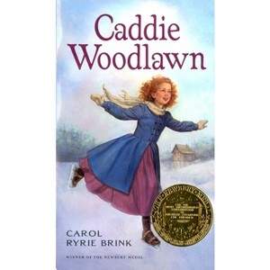 Caddie Woodlawn - by  Carol Ryrie Brink (Paperback) - 1 of 1