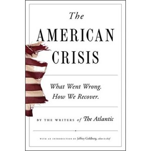 The American Crisis - by  Writers of the Atlantic (Paperback) - 1 of 1
