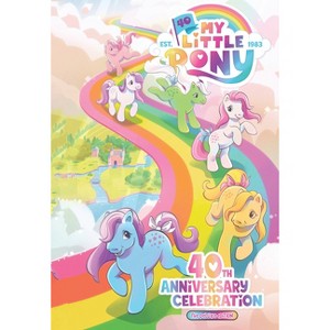 My Little Pony: 40th Anniversary Celebration--The Deluxe Edition - by  Sam Maggs (Hardcover) - 1 of 1