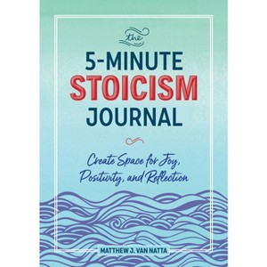 The 5-Minute Stoicism Journal - by  Matthew Van Natta (Paperback) - 1 of 1